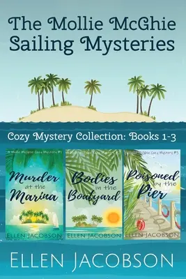 Misterele de navigație ale lui Mollie McGhie: Cozy Mystery Collection Books 1-3 - The Mollie McGhie Sailing Mysteries: Cozy Mystery Collection Books 1-3