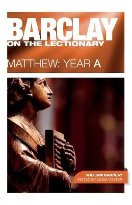 Barclay despre Lecționar: Matei, Anul a - Barclay on the Lectionary: Matthew, Year a
