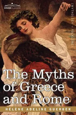 Miturile Greciei și ale Romei - The Myths of Greece and Rome