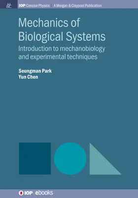 Mecanica sistemelor biologice: Introducere în mecanobiologie și tehnici experimentale - Mechanics of Biological Systems: Introduction to Mechanobiology and Experimental Techniques