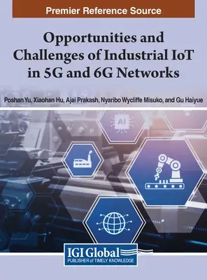 Oportunități și provocări ale IoT industrial în rețelele 5G și 6G - Opportunities and Challenges of Industrial IoT in 5G and 6G Networks