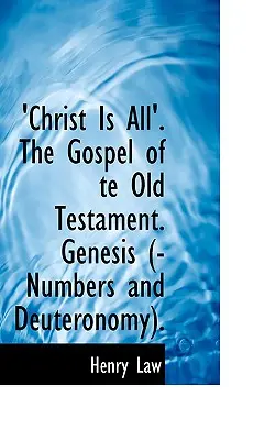 Hristos este întreaga Evanghelie a Vechiului Testament - Christ Is All the Gospel of Te Old Testament