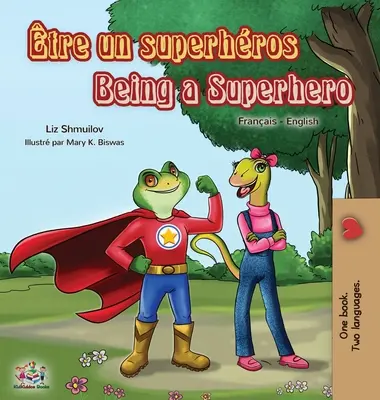 Tre un superhros Being a Superhero: Carte bilingvă franceză-engleză - tre un superhros Being a Superhero: French English Bilingual Book
