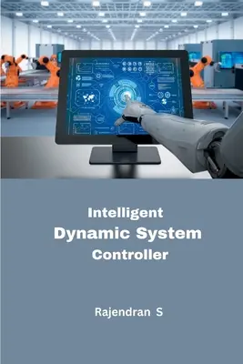 Controler inteligent de sistem dinamic - Intelligent Dynamic System Controller