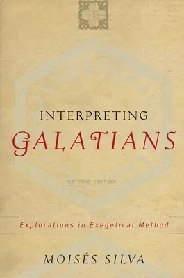 Interpretarea lui Galateni: Explorări în metoda exegetică - Interpreting Galatians: Explorations in Exegetical Method