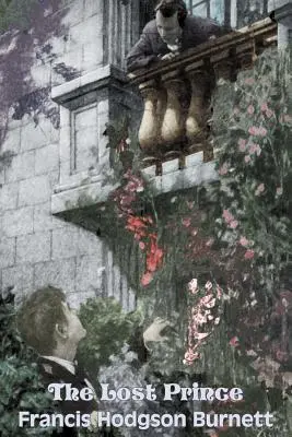 Prințul pierdut de Frances Hodgson Burnett, Juvenile Fiction, Classics, Family - The Lost Prince by Frances Hodgson Burnett, Juvenile Fiction, Classics, Family