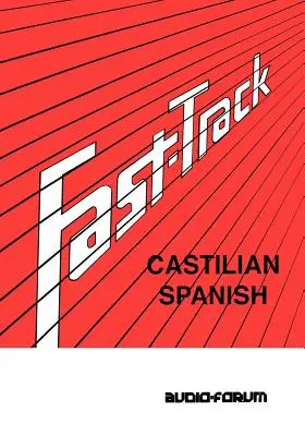 Fast Track Castiliană spaniolă - Fast Track Castilian Spanish