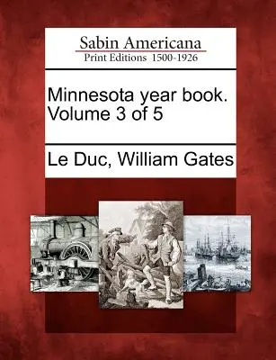 Minnesota Year Book. Volumul 3 din 5 - Minnesota Year Book. Volume 3 of 5