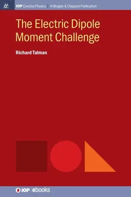 Provocarea momentului de dipol electric - The Electric Dipole Moment Challenge