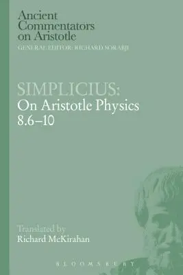 Simplicius: Despre fizica lui Aristotel 8.6-10 - Simplicius: On Aristotle Physics 8.6-10