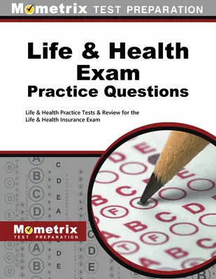 Întrebări practice pentru examenul Life & Health: Life & Health Practice Tests & Review for the Life & Health Insurance Exam - Life & Health Exam Practice Questions: Life & Health Practice Tests & Review for the Life & Health Insurance Exam