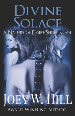 Solace divină: Un roman din seria Nature of Desire - Divine Solace: A Nature of Desire Series Novel