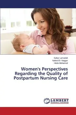 Perspectivele femeilor cu privire la calitatea îngrijirii medicale postpartum - Women's Perspectives Regarding the Quality of Postpartum Nursing Care