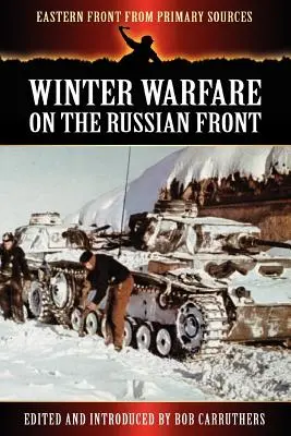 Războiul de iarnă pe frontul rusesc - Winter Warfare on the Russian Front