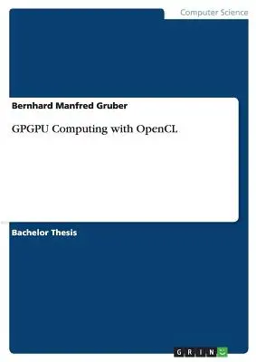 Calculul GPGPU cu OpenCL - GPGPU Computing with OpenCL