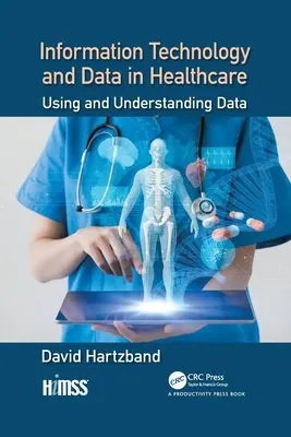 Tehnologia informației și datele în domeniul sănătății: Utilizarea și înțelegerea datelor - Information Technology and Data in Healthcare: Using and Understanding Data
