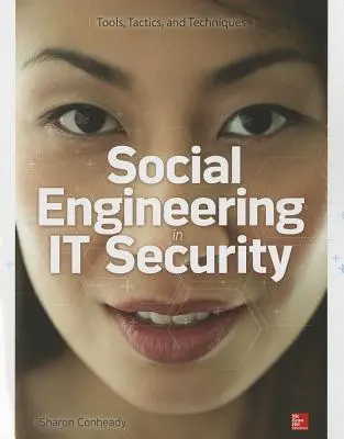 Ingineria socială în securitatea informatică: Instrumente, tactici și tehnici - Social Engineering in It Security: Tools, Tactics, and Techniques