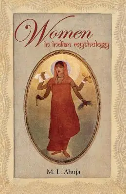 Femeile în mitologia indiană - Women in Indian Mythology