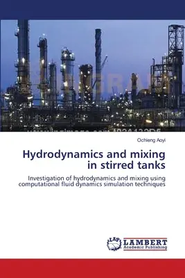 Hidrodinamica și amestecarea în rezervoare agitate - Hydrodynamics and mixing in stirred tanks