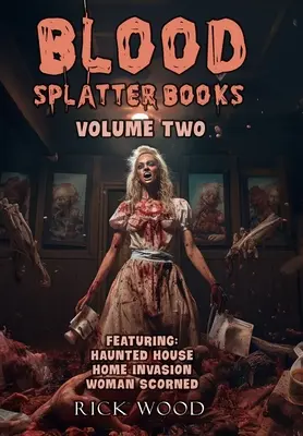 Blood Splatter Books Omnibus Volumul doi - Blood Splatter Books Omnibus Volume Two
