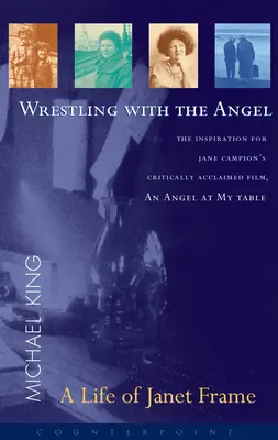 Lupta cu îngerul: O viață a lui Janet Frame - Wrestling with the Angel: A Life of Janet Frame