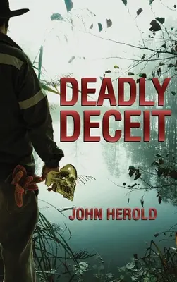 Înșelăciune mortală - Deadly Deceit