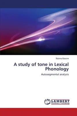 Un studiu al tonului în fonologia lexicală - A Study of Tone in Lexical Phonology