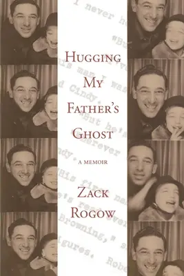 Îmbrățișarea fantomei tatălui meu - Hugging My Father's Ghost