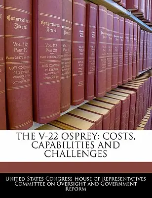 V-22 Osprey: Costuri, capacități și provocări - The V-22 Osprey: Costs, Capabilities and Challenges