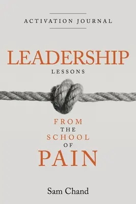 Lecții de leadership de la Școala Durerii - Activation Journal - Leadership Lessons from the School of Pain - Activation Journal