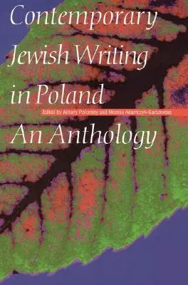Scrieri evreiești contemporane în Polonia: O antologie - Contemporary Jewish Writing in Poland: An Anthology