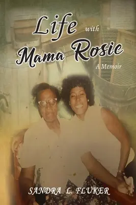 Viața cu mama Rosie: o carte de memorii - Life with Mama Rosie: A Memoir