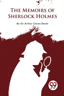 Memoriile lui Sherlock Holmes - The Memoirs of Sherlock Holmes