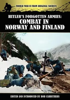 Armatele uitate ale lui Hitler: Lupta în Norvegia și Finlanda - Hitler's Forgotten Armies: Combat in Norway and Finland