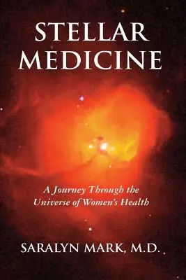 Medicina stelară, o călătorie prin universul sănătății femeii - Stellar Medicine, a Journey Through the Universe of Women's Health