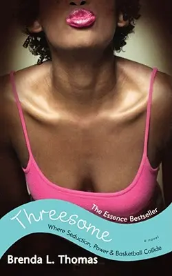 Threesome: Unde se ciocnesc seducția, puterea și baschetul - Threesome: Where Seduction, Power & Basketball Collide