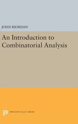 An Introduction to Combinatorial Analysis (O introducere în analiza combinatorie) - An Introduction to Combinatorial Analysis