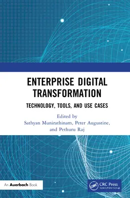 Enterprise Digital Transformation: Tehnologie, instrumente și cazuri de utilizare - Enterprise Digital Transformation: Technology, Tools, and Use Cases