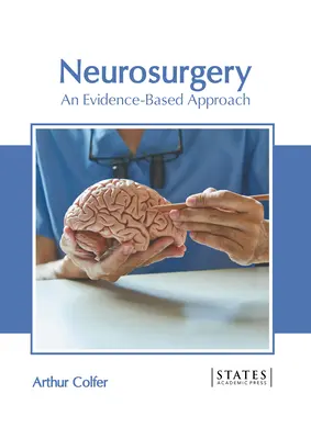 Neurochirurgie: O abordare bazată pe dovezi - Neurosurgery: An Evidence-Based Approach
