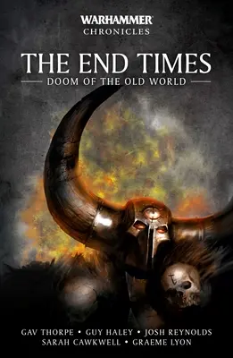 Sfârșitul timpurilor: Doom of the Old World - The End Times: Doom of the Old World