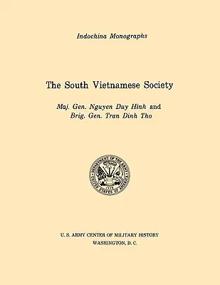Societatea sud-vietnameză (U.S. Army Center for Military History Indochina Monograph series) - The South Vietnamese Society (U.S. Army Center for Military History Indochina Monograph series)