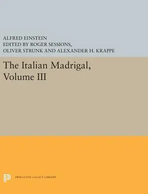Madrigalul italian: Volumul III - The Italian Madrigal: Volume III