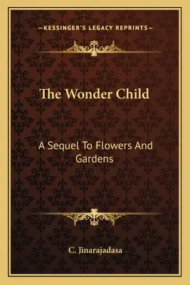 The Wonder Child: A Sequel To Flowers And Gardens