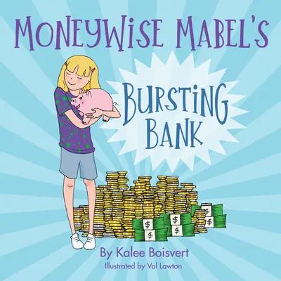Banca plină de bani a lui Mabel - Moneywise Mabel's Bursting Bank
