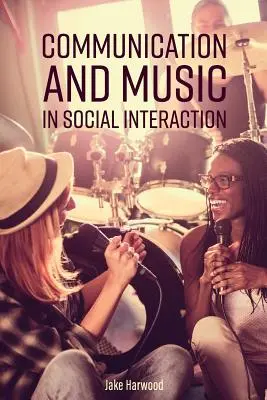 Comunicare și muzică în interacțiunea socială - Communication and Music in Social Interaction