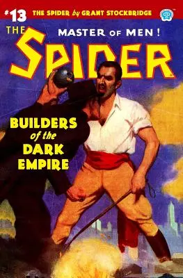 The Spider #13: Constructorii Imperiului Întunecat - The Spider #13: Builders of the Dark Empire