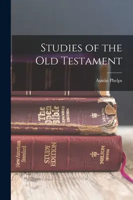 Studii ale Vechiului Testament - Studies of the Old Testament