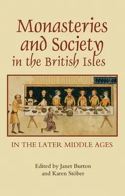 Mănăstiri și societate în insulele britanice în Evul Mediu târziu - Monasteries and Society in the British Isles in the Later Middle Ages