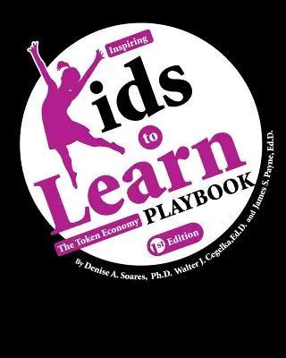 Inspiring Kids to Learn: Cartea de joc a economiei simbolice - Inspiring Kids to Learn: The Token Economy Playbook