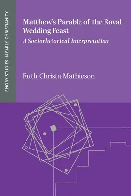 Parabola lui Matei despre sărbătoarea nunții regale - Matthew's Parable of the Royal Wedding Feast